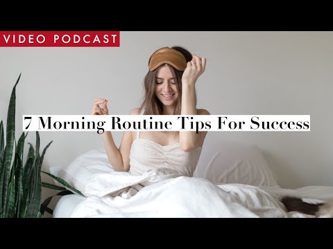 Morning Routine Tips for Success | Video Podcast