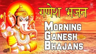 Superhit गणेश भजन I Morning Ganesh B