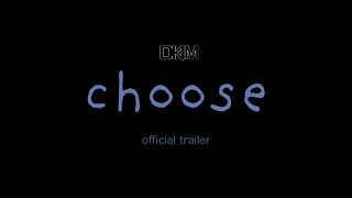 Choose - Official Trailer