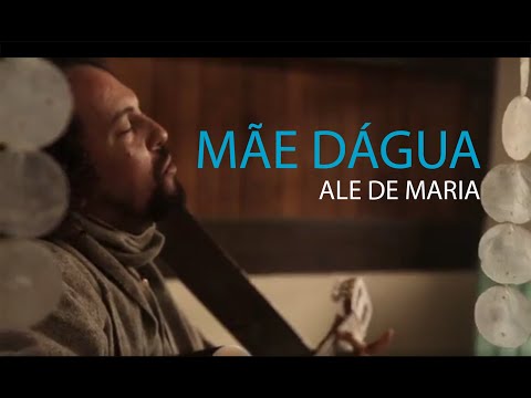 Mãe Dágua - Ale de Maria  - Música de Rezo