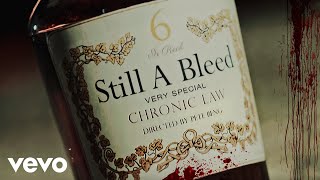 Chronic Law - Still A Bleed (Official Music Video)