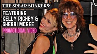 The Spear Shakers: Promotional Video - Featuring Kelly Richey &amp; Sherri McGee - Sizzle Reel 2019