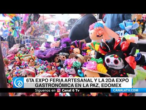 Video: 6ta Expo Feria Artesanal y la 2da Expo Gastronómica en La Paz, Edomex