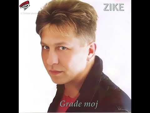 ZIKE KLOPIĆ - Grade moj