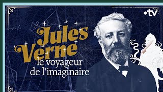 Jules Verne, le voyageur de l&#39;imaginaire - Culture Prime