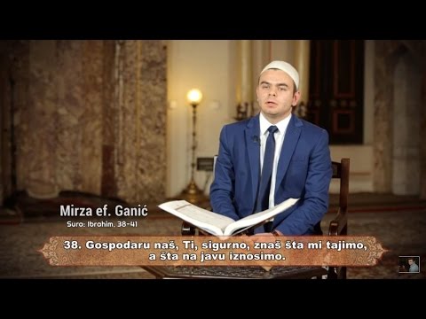 Mirza Ganić - Surah Ibrahim, 38.-41.
