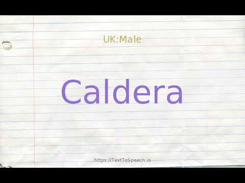 How to pronounce caldera