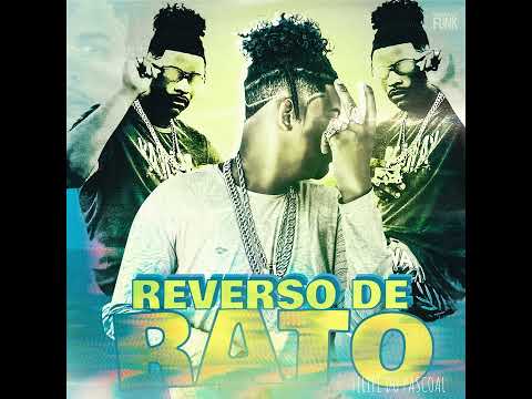 REVERSO DE RATO - FELIPE DO PASCOAL