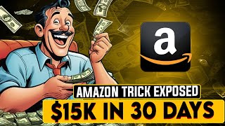 The Secret Amazon Loophole That Made Me $15,000 Last Month (Exposed)