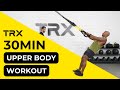 TRX Workouts Upper Body Strength Training 30 Min At Home