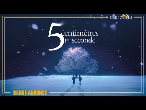 BANDE-ANNONCE - 5 CENTIMÈTRES PAR SECONDE - 25 FÉVRIER AU CINÉMA