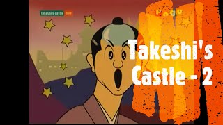 Takeshis Castle-Episode 02 -Hindi Dubbed