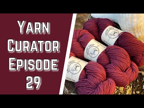 Episode 29, The Yarn Curator Knitting and Spinning Podcast