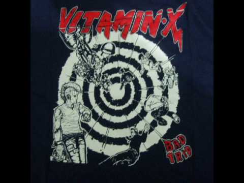 01 - Vitamin X - Bad Trip