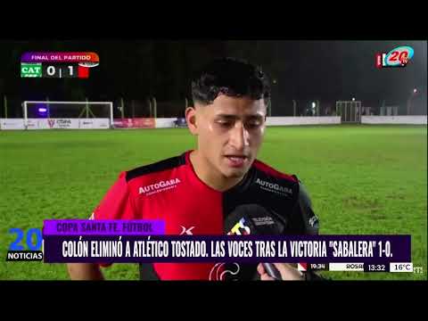 COPA SANTA FE  COLÓN ELIMINO A ATLETICO TOSTADO  LAS VOCES TRAS LA VICTORIA SABALERA 1 0