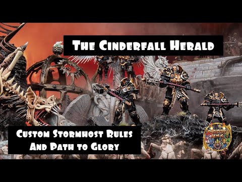 The Cinderfall Herald: Custom Stormhosts and Path to Glory