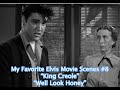 My Favorite Elvis Scenes #8 "King Creole"--"Well Look Honey"