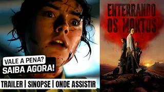 Enterrando os Mortos | Trailer e onde ver completo
