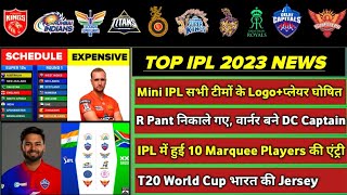 IPL 2023 - 8 BIG News For IPL on 14 Sep (DC New Captain, T20 World Cup Jersey, 10 Return Players)
