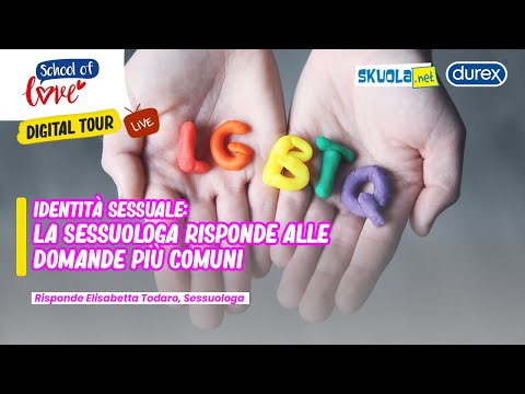 School of Love Digital Tour - Identità sessuale: la sessuologa risponde alle domande più comuni