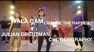 Wala Cam- Chance The Rapper- Julian DeGuzman Choreography