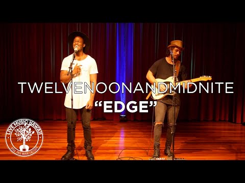 TWELVENOONANDMIDNITE - Edge (Live at Liliu Theater)