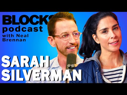 Sarah Silverman | Blocks Podcast w/ Neal Brennan