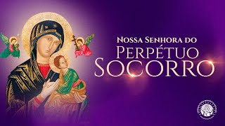 Missa & Novena Nossa Senhora do Perpétuo Socorro - 03/12/2024
