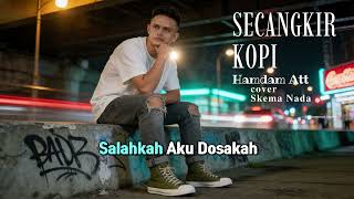 Download lagu SECANGKIR KOPI - HAMDAM ATT - Cover Skema Nada - Dangdut jazz mp3 Download lagu SECANGKIR KOPI - HAMDAM ATT - Cover Skema Nada - Dangdut jazz mp3