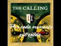 The Calling - Believing (sub en español)