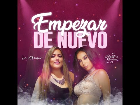 Isa Abensur Ft. Gaby Zambrano - Empezar De Nuevo (Video Lyric)