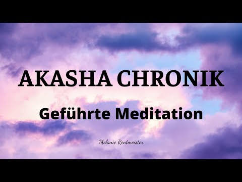 Reise in deine Akasha Chronik - Geführte Meditation