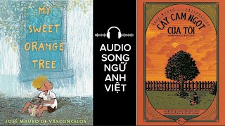 Audio Book Song Ngữ Anh - Việt | Cây Cam Ngọt Của Tôi | Nghe Sách Tiếng Anh Thụ Động