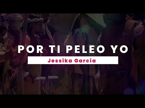 Por tí peleo yo (Vídeo Lyric Oficial) - Jessika García