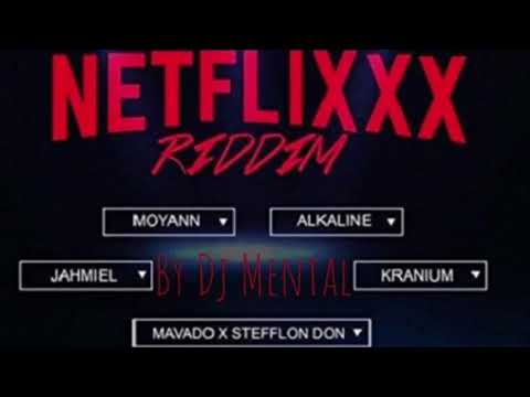 Netflixx Riddim Clean version Mix Full July 2018