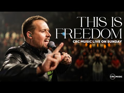 This Is Freedom | CRC Music | Sunday Praise
