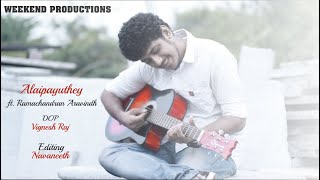 ALAIPAYUTHEY FT. RAMACHANDRAN ARAVINDH | VIGNESH RAJ | NAVANEETH