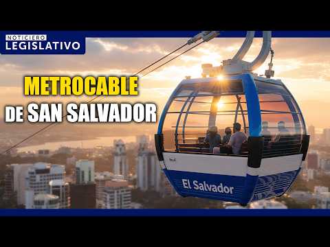 Inicia construcción del primer metrocable de San Salvador | Noticiero Legislativo - 13 febrero 2026
