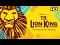 The Lion King | Broadway | 2021 | HD