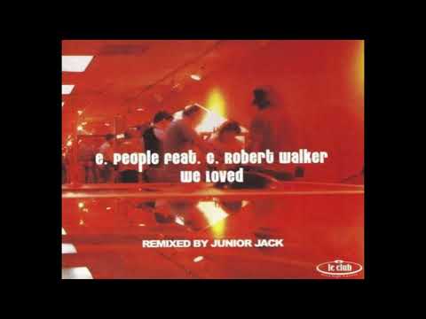 E. People feat C. Robert Walker - We Loved (Radio Beachball Mix) (2002)