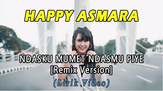 Download lagu HAPPY ASMARA - NDASKU MUMET NDASMU PIYE  | Lirik dan terjemahan mp3