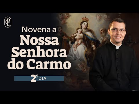 2nd day - Novena to Our Lady of Mount Carmel