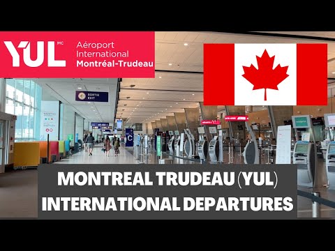 Montreal Trudeau Airport YUL International Departures