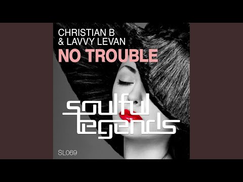 No Trouble (Lavvy Levan Legend Remix)
