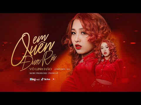 Em quên được rồi - Võ Linh Hảo