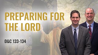 Come Follow Me Insights (Doctrine and Covenants 133-134, Nov 15-21)