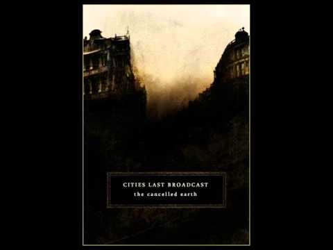 The Cancelled Earth - Cities Last Broadcast (Kammarheit) - Full Album