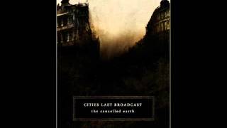 The Cancelled Earth - Cities Last Broadcast (Kammarheit) - Full Album