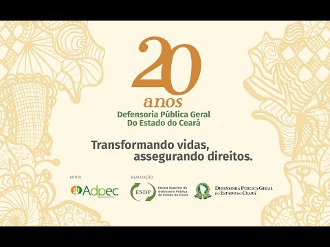 Defensoria Pública do Estado do Ceará - Institucional 20 anos -