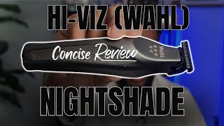 WAHL BLACK HI VIZ 2.O NIGHT SHADE | BEST TRIMMER?